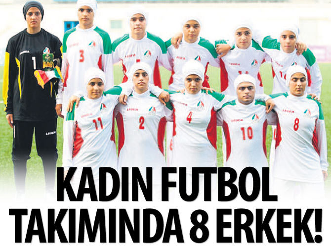 Kadın futbol takımında 8 erkek!