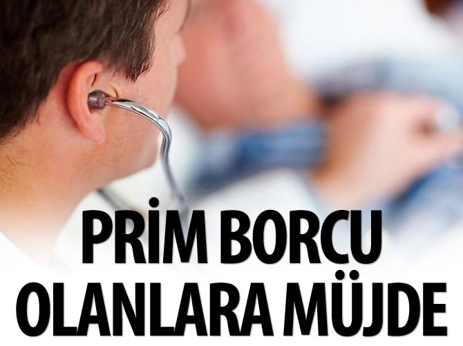 Genel Sağlık Sigortası prim borcu olanlara müjde