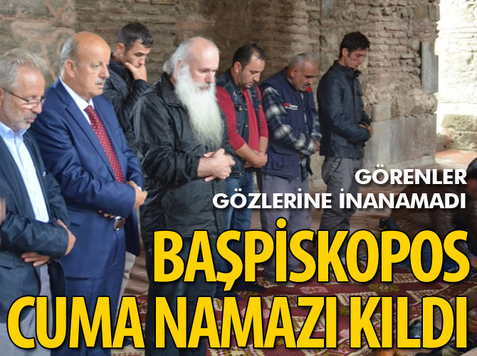 Başpiskopos Bursa'da Cuma Namazı kıldı