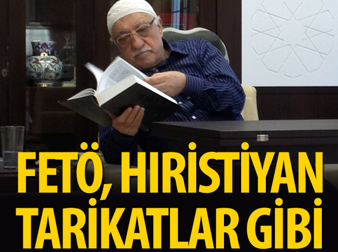 FETÖ, Hıristiyan tarikatlar gibi