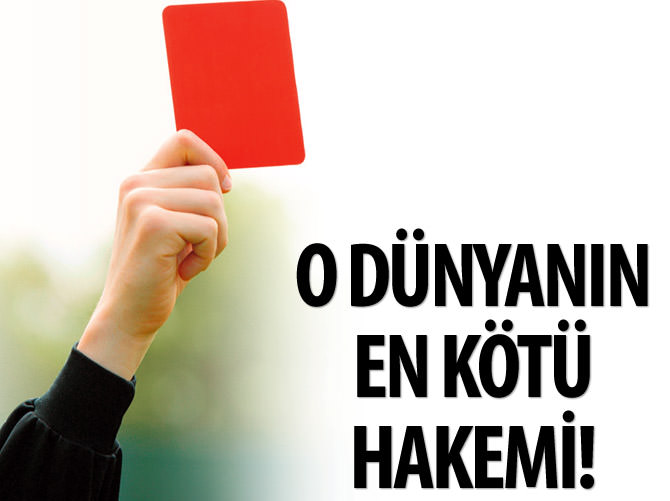 O dünyanın en kötü hakemi!