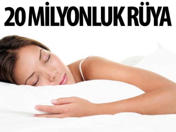 20 milyonluk rüya