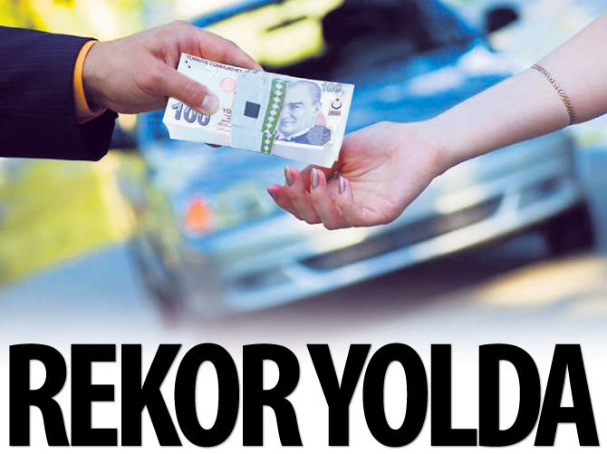 Otomobil satışları rekora gidiyor