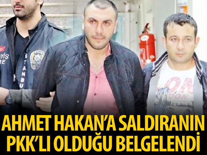Ahmet Hakan'a saldıran zanlının PKK mensubu olduğu belgelendi