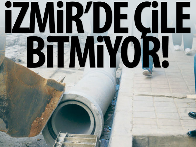İzmir'de çile bitmiyor!