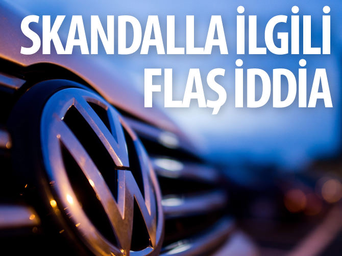 Volkswagen skandalı ile ilgili flaş iddia