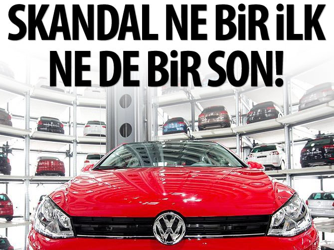 Volkswagen skandalı ne bir ilk ne de bir son!