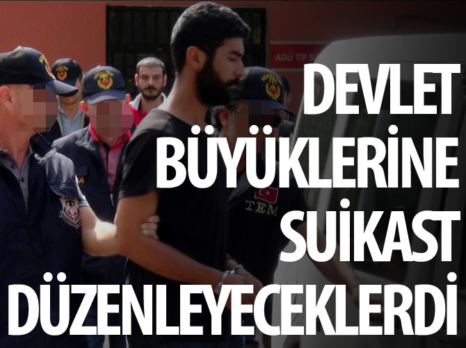 Devlet büyüklerine suikast hazırlığı yapan 2 şüpheliye gözaltı