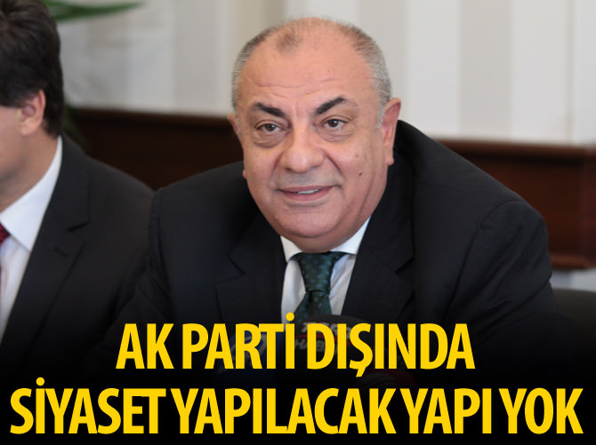 AK Parti dışında siyaset yapılacak yapı yok