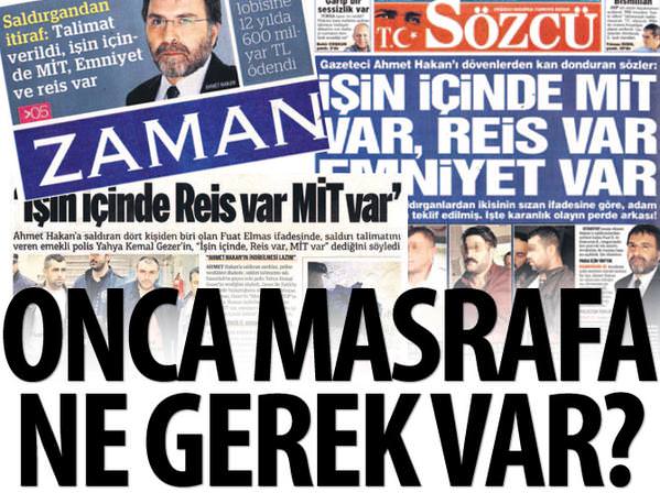 Onca masrafa ne gerek var?