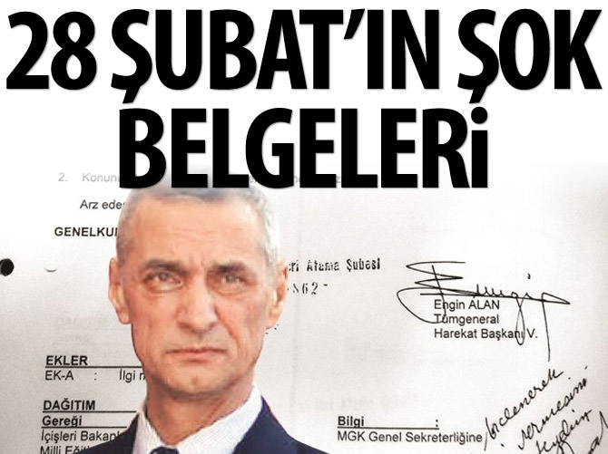 28 Şubat’ın şok belgeleri
