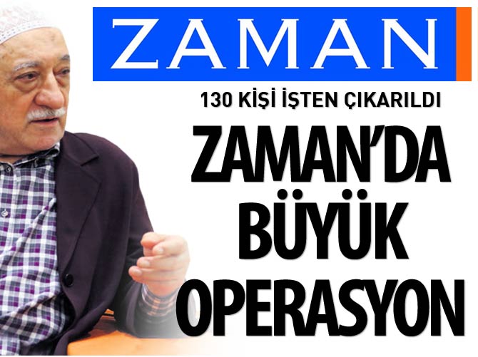 Zaman'da 130 kişi işten çıkarıldı