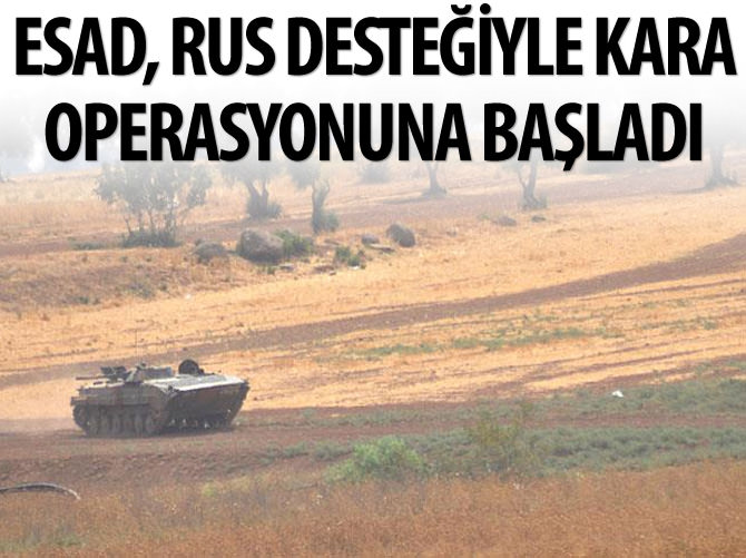 Esad güçleri Rus hava desteğiyle kara operasyonuna başladı