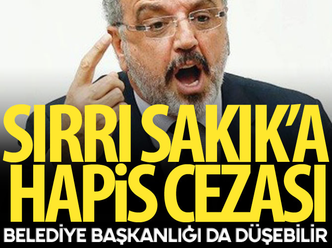 Ağrı Belediye Başkanı Sakık'a hapis cezası