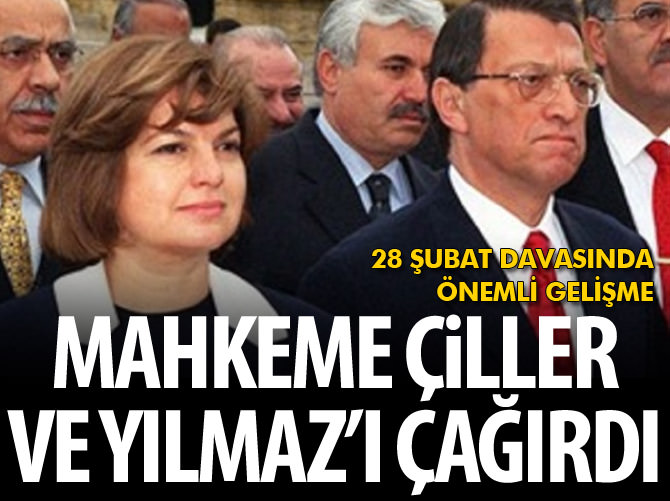 Mahkeme Çiller ve Yılmaz'ı çağırdı