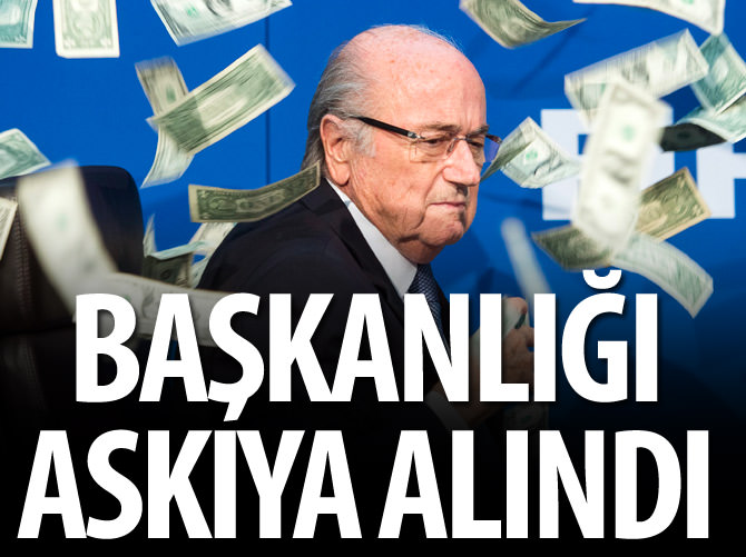 Sepp Blatter'in başkanlığı askıya alındı