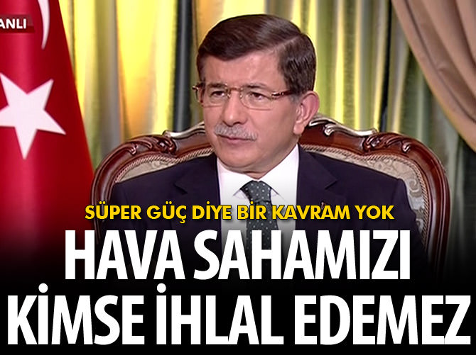 Hava sahamızı kimse ihlal edemez