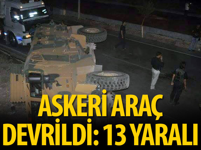 Şırnak'ta askeri araç devrildi: 13 asker yaralı