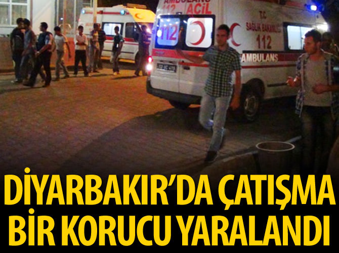 Diyarbakır'da çatışma: Bir korucu yaralandı