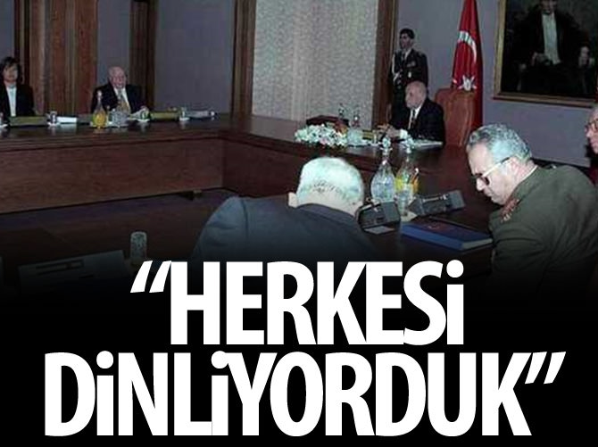 'Herkesi dinliyorduk'