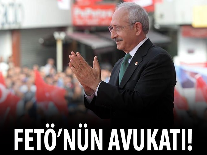 Kılıçdaroğlu FETÖ'nün avukatlığına soyundu!