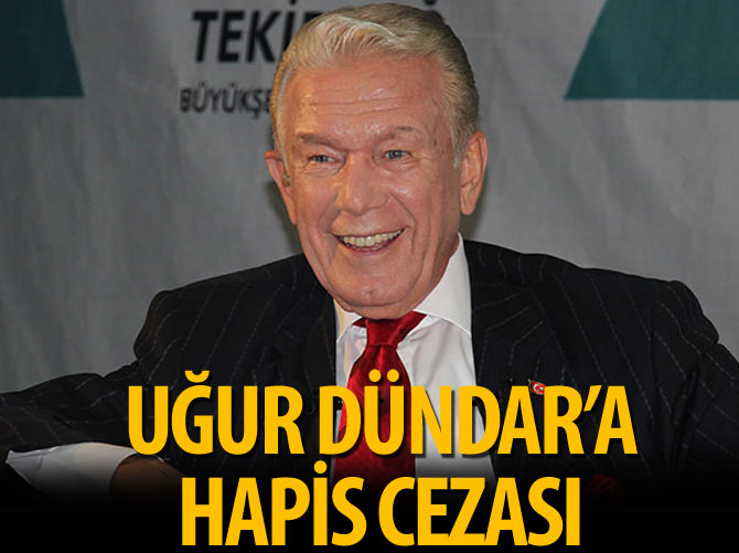 Uğur Dündar'a hapis cezası!