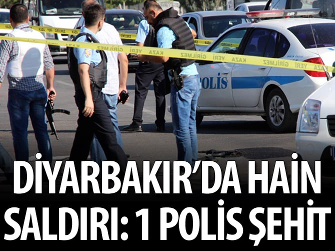 Diyarbakır'da aracı taranan polis şehit oldu