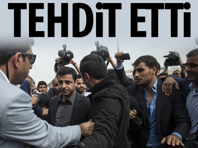 Demirtaş açıkça tehdit etti!