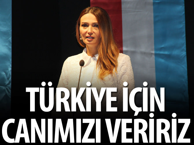 Azeri vekil: Türkiye için canımızı veririz