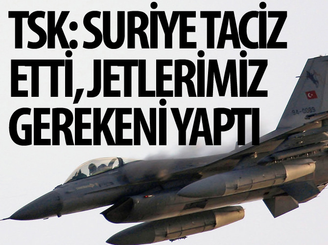 F-16'lara Suriye'den taciz