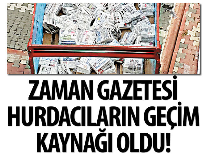 Zaman gazetesi hurdacıların geçim kaynağı oldu