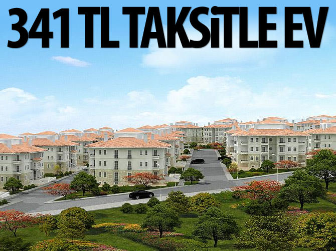 Emekli ve dar gelirliye 341 lira taksitle konut