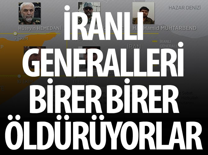 İranlı generaller birer birer öldürülüyor