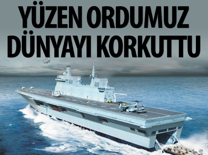 Yüzen ordumuz dünyayı korkuttu