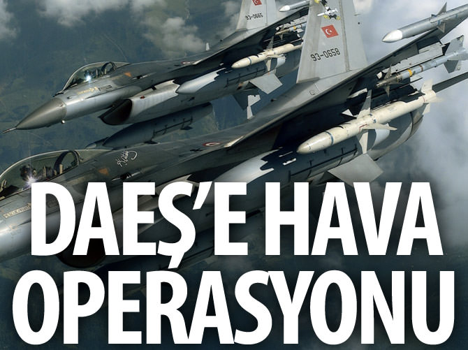 Türkiye ile ABD, DAEŞ hedeflerini vurdu