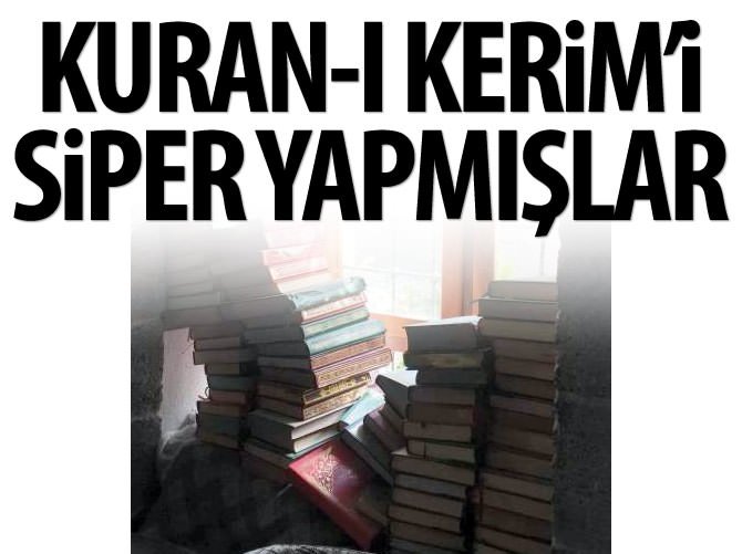 PKK'lılar Kuran-ı Kerim’i siper yapmış!