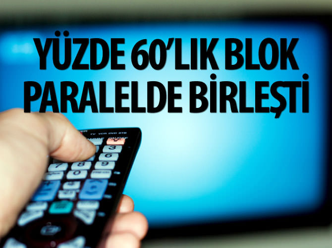 Yüzde 60’lık blok paralelde birleşti