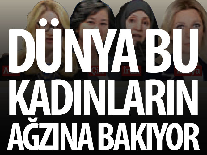 Dünya onların ağzına bakıyor
