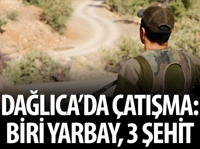 Dağlıca'da 3 asker şehit