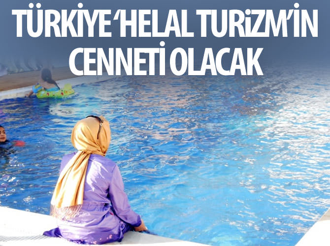 Türkiye "helal turizm"in cenneti olacak