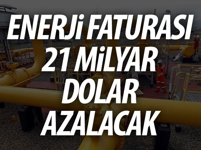 Enerji faturası 21 milyar dolar azalacak