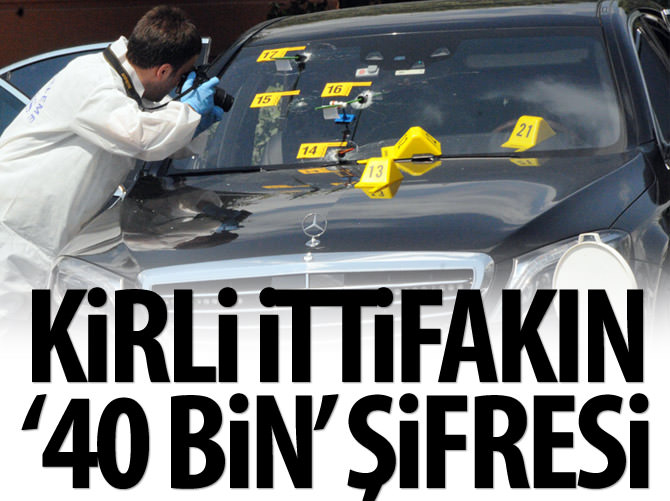 Kirli ittifakın '40 bin' şifresi