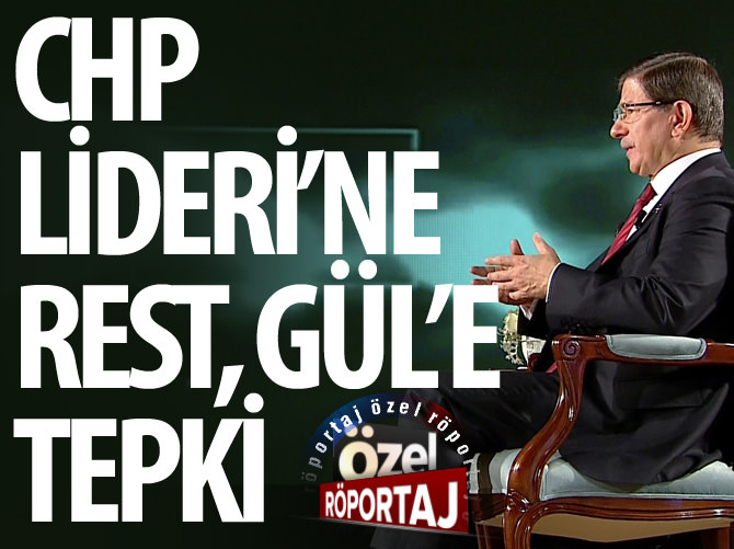 CHP Lideri'ne rest, Gül'e tepki