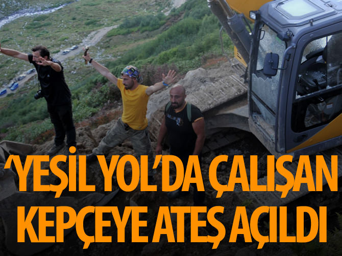 ‘Yeşil Yol’da çalışan iş makinesine ateş açıldı: 1 yaralı