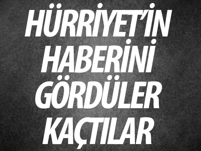 Hürriyet'in haberini gören 9 şüpheli kaçtı