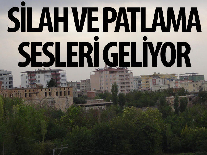 Silvan'dan patlama sesleri yükseliyor