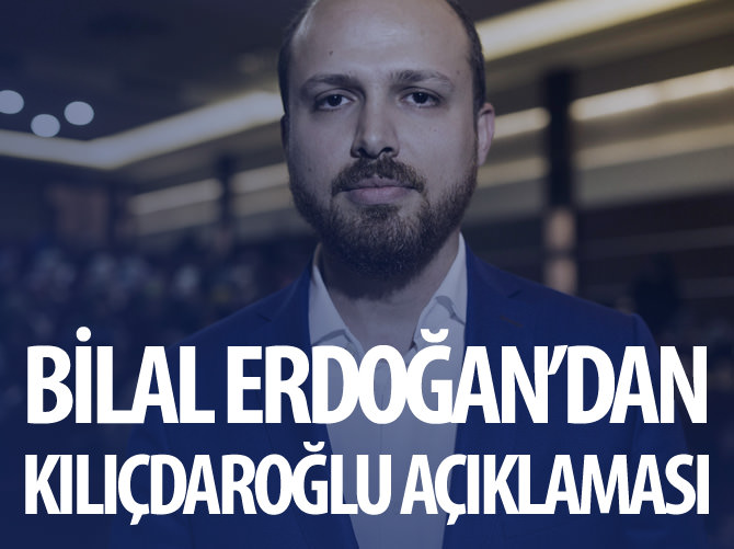 Bilal Erdoğan: Sayın Kılıçdaroğlu belki hata ettiğini anlar