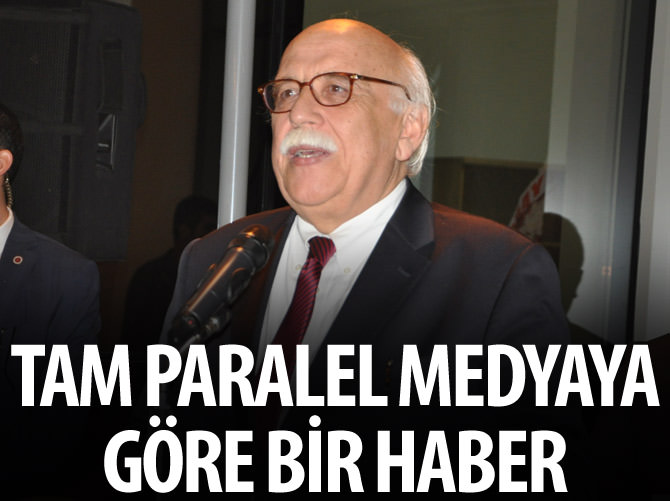 "Tam paralel medyaya göre bir haber"