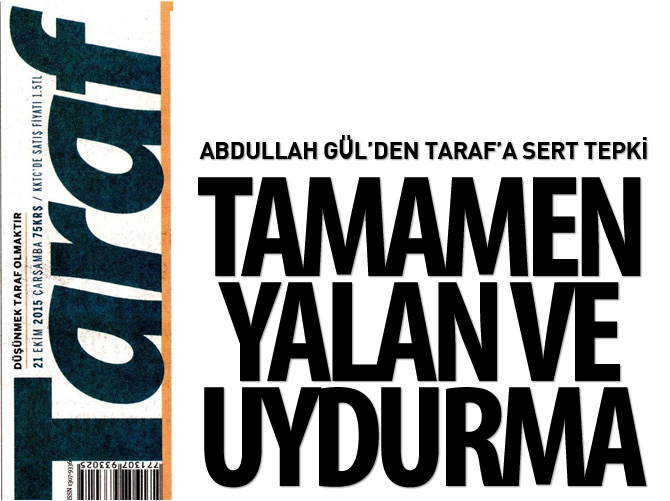 Abdullah Gül'den Taraf'a sert tepki