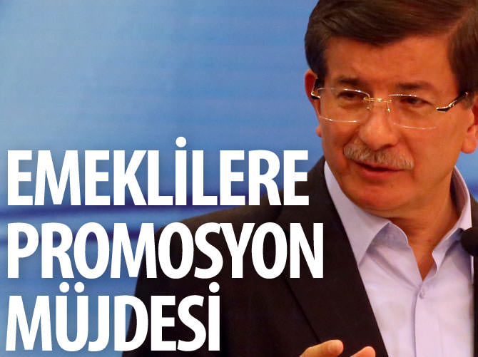 Başbakan Davutoğlu'ndan emeklilere banka promosyonu müjdesi